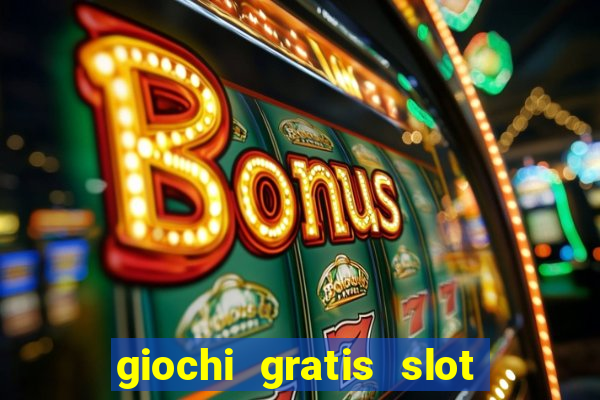 giochi gratis slot machine book of ra