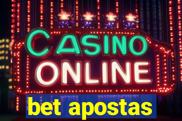 bet apostas