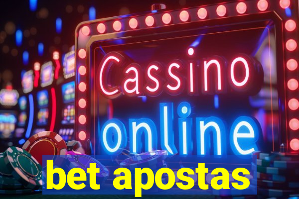 bet apostas