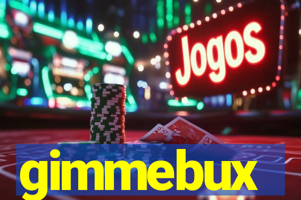 gimmebux