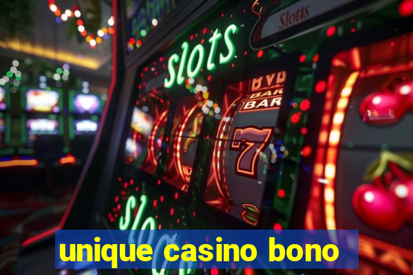 unique casino bono