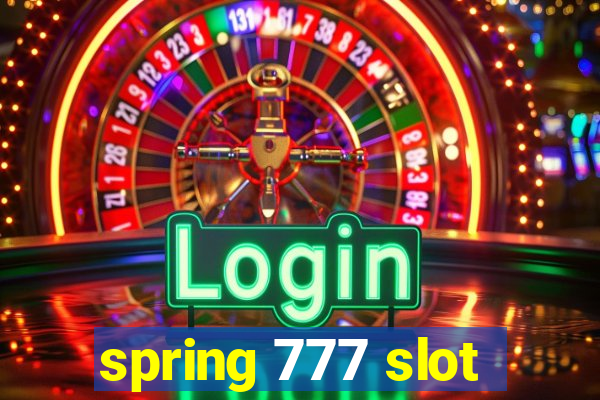 spring 777 slot