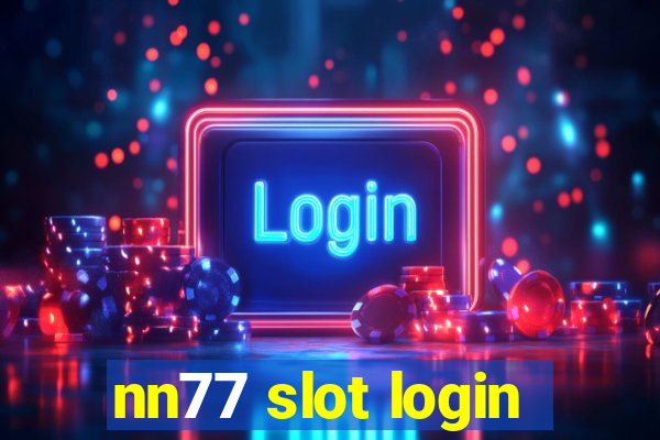 nn77 slot login