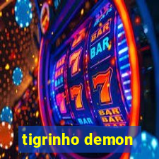 tigrinho demon