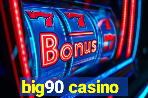 big90 casino