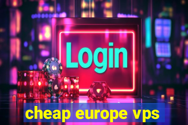 cheap europe vps