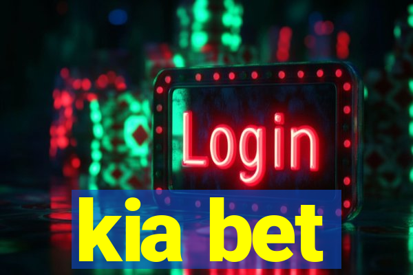 kia bet