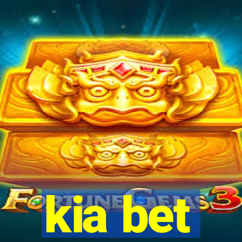 kia bet