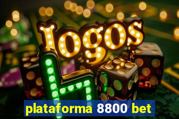 plataforma 8800 bet