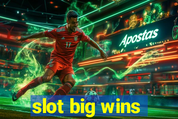 slot big wins