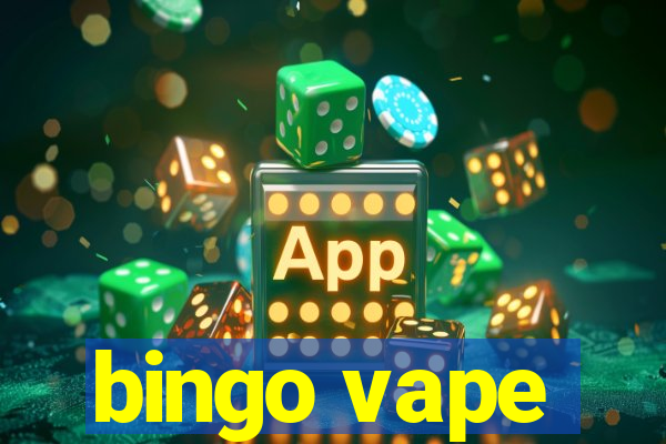 bingo vape