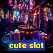 cute slot