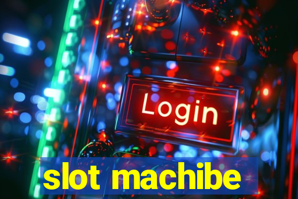 slot machibe