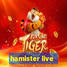 hamister live