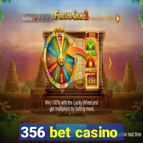 356 bet casino