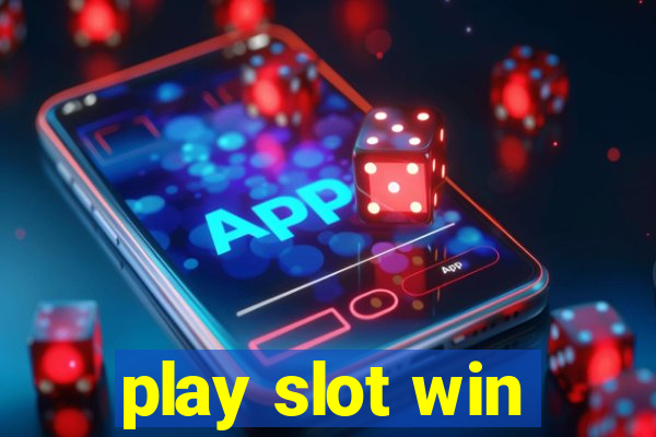 play slot win