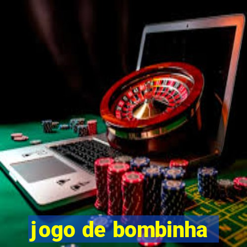 jogo de bombinha