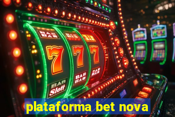 plataforma bet nova