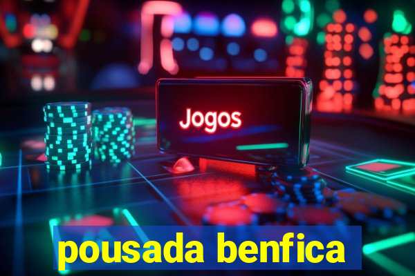 pousada benfica