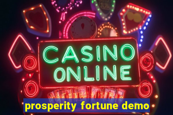 prosperity fortune demo