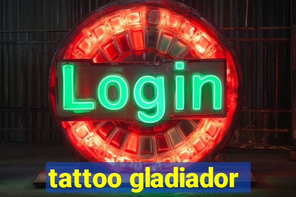 tattoo gladiador