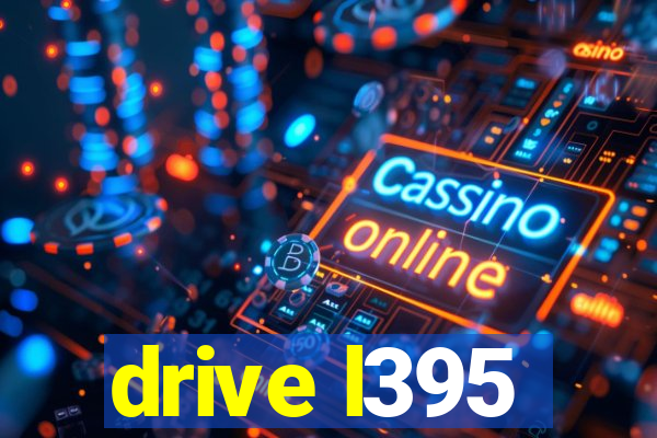 drive l395