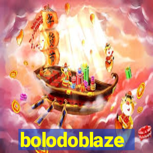 bolodoblaze