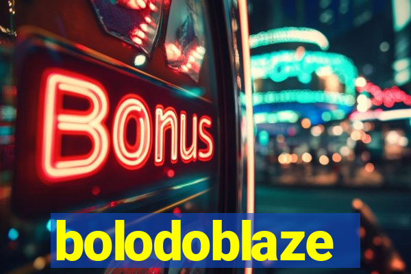 bolodoblaze