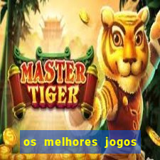 os melhores jogos de casino online