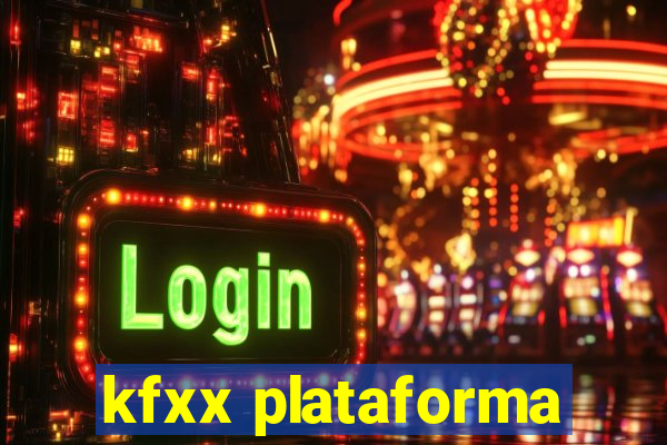 kfxx plataforma