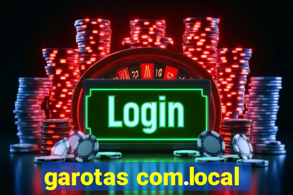 garotas com.local