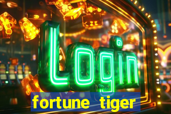 fortune tiger estrela bet