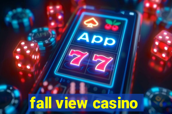 fall view casino