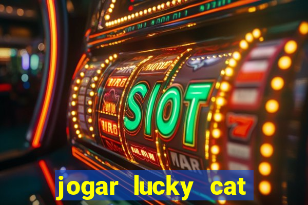 jogar lucky cat modo demo