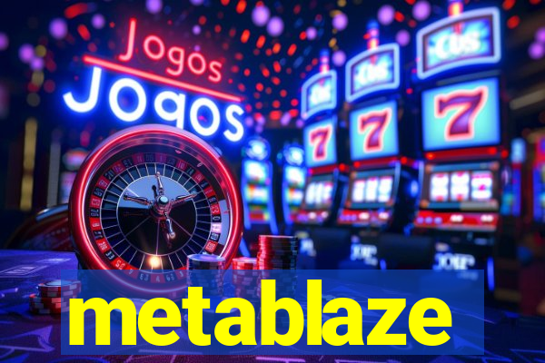 metablaze