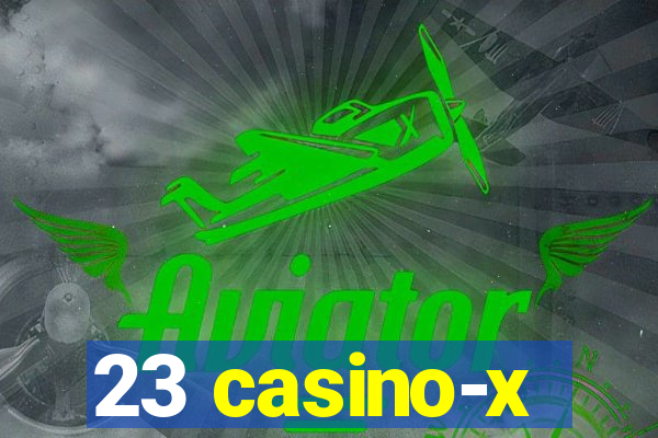 23 casino-x