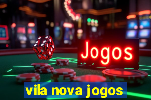 vila nova jogos