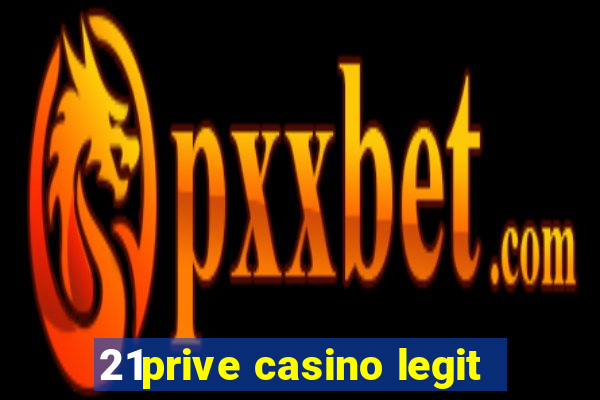 21prive casino legit