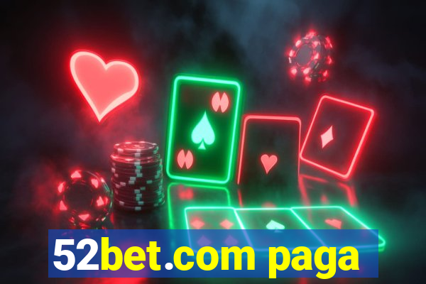 52bet.com paga