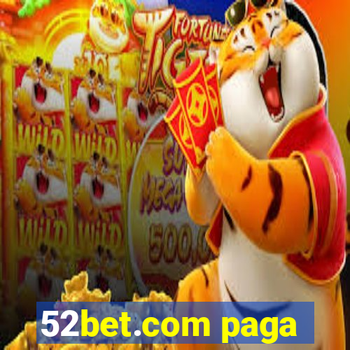 52bet.com paga