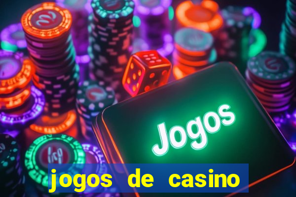 jogos de casino gratis maquinas