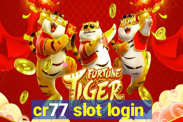 cr77 slot login