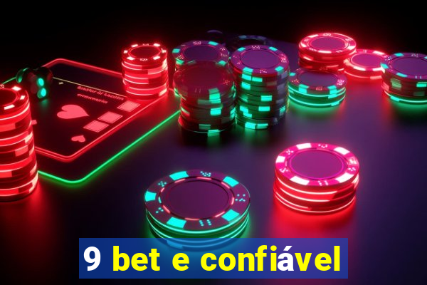 9 bet e confiável