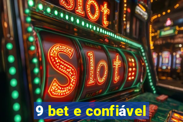 9 bet e confiável