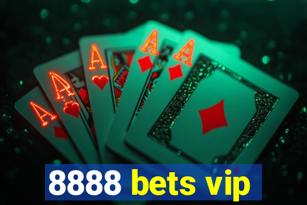 8888 bets vip