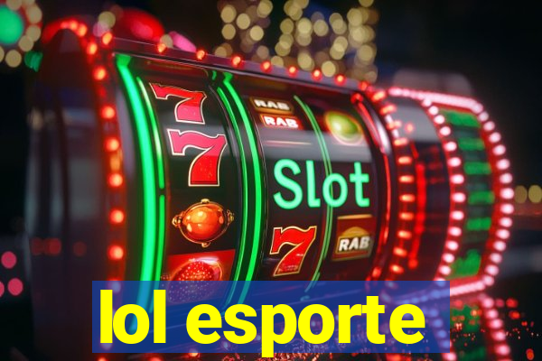 lol esporte