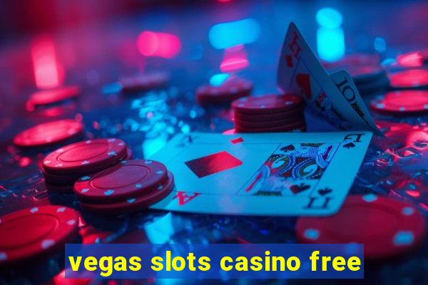 vegas slots casino free