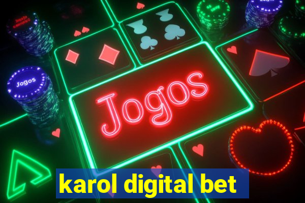 karol digital bet