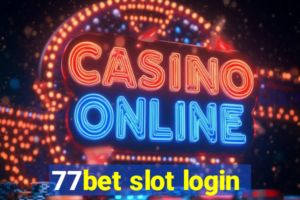 77bet slot login