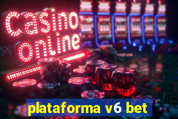 plataforma v6 bet